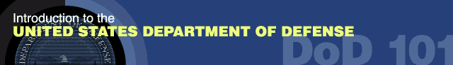 Introduction to the United States Department of Defense - DoD 101